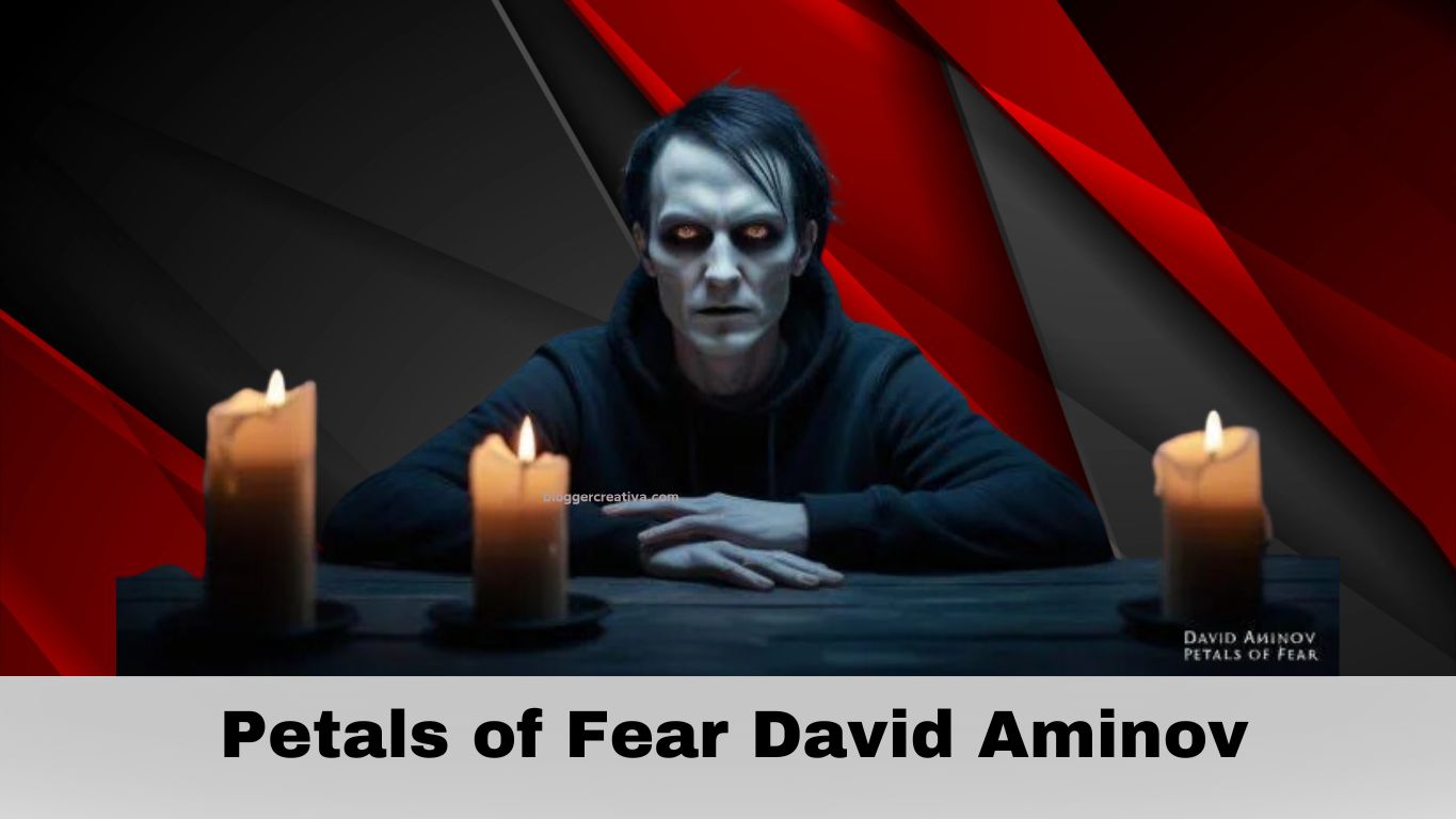 Petals of Fear David Aminov