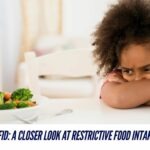 What is ARFID: A Closer Look at Restrictive Food Intake Disorder