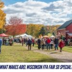 What Makes Adel Wisconsin FFA Fair So Special?