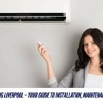 Air Conditioning Liverpool – Your Guide to Installation, Maintenance, and Energy-Efficient Solutions