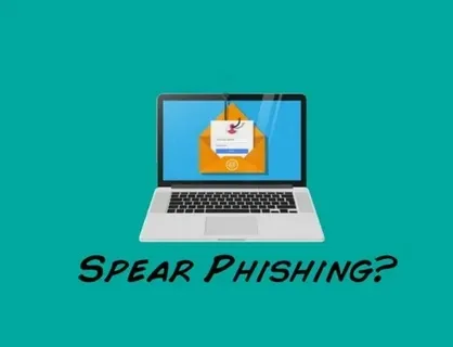 Spear Phishing